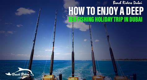 Deep sea fishing holidays .
